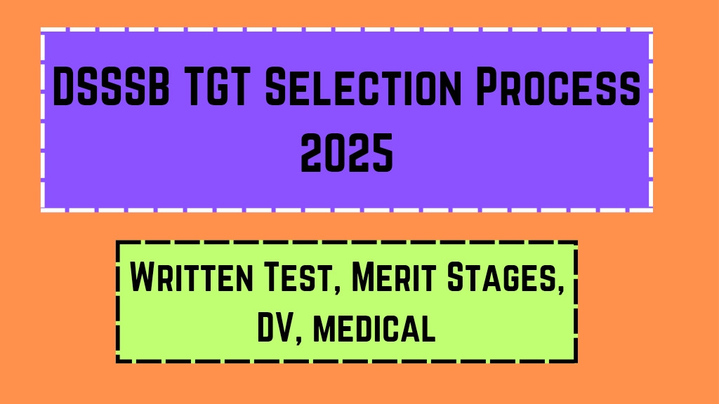 DSSSB TGT Selection Process 2025