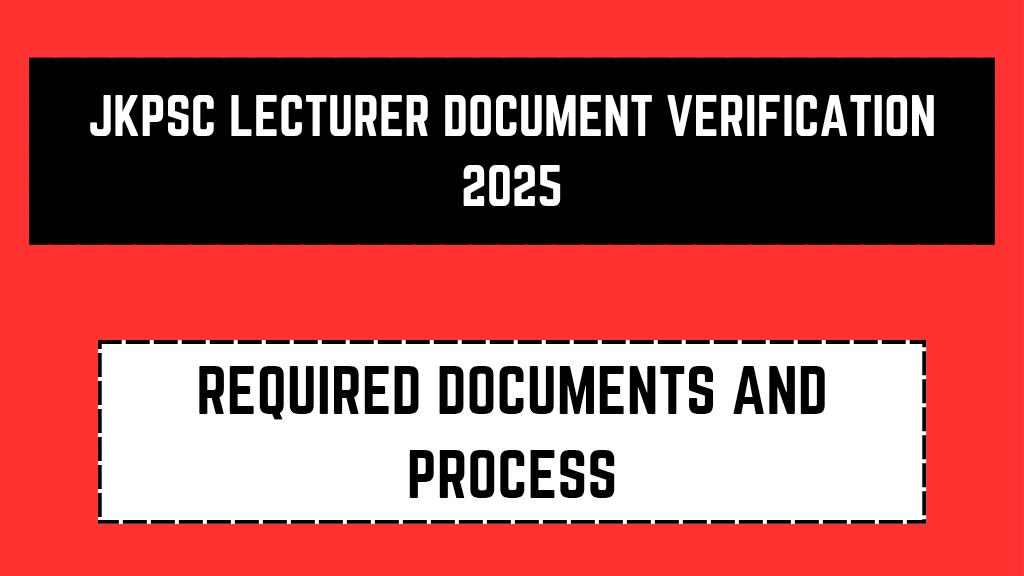 JKPSC Lecturer Document Verification 2025