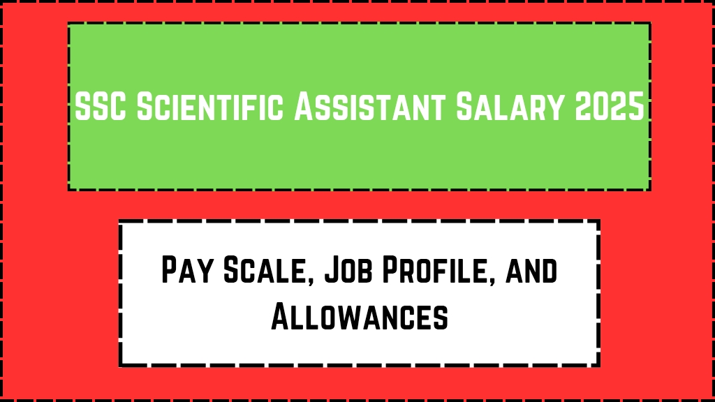 SSC Scientific Assistant Salary 2025