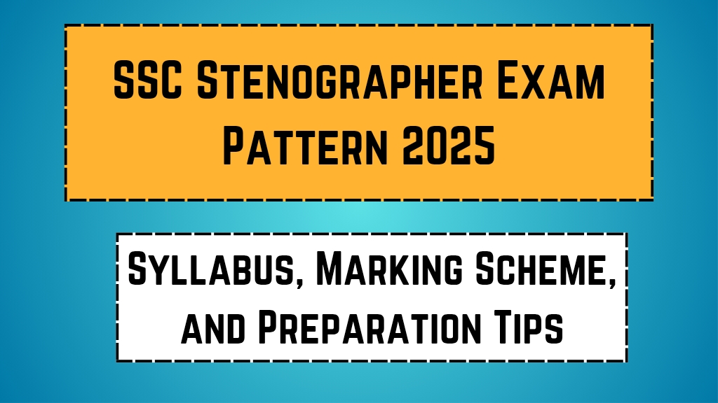 SSC Stenographer Exam Pattern 2025